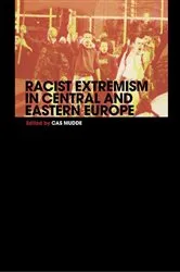 Book cover of Racist Extremism in Central & Eastern Europe by Cas Mudde