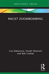 Book cover of Racist Zoombombing by Lisa Nakamura
