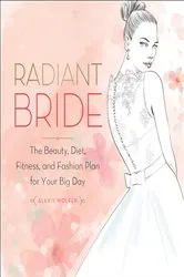 Book cover of Radiant Bride by Alexis Wolfer