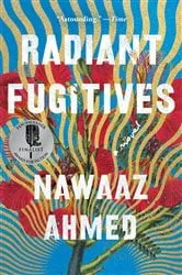 Book cover of Radiant Fugitives by Nawaaz Ahmed