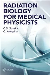 Book cover of Radiation Biology for Medical Physicists by C. S. Sureka