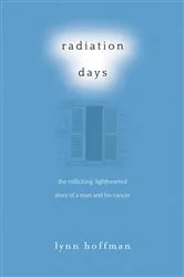 Book cover of Radiation Days by Lynn Hoffman