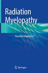 Book cover of Radiation Myelopathy by Timothy Schultheiss