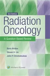 Book cover of Radiation Oncology: A Question-Based Review (3rd ed.) by Borislav Hristov