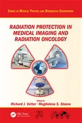 Book cover of Radiation Protection in Medical Imaging and Radiation Oncology by Richard J. Vetter