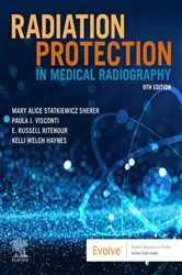 Book cover of Radiation Protection in Medical Radiography - E-Book (9th ed.) by Statkiewicz Sherer AS, RT(R), FASRT, Mary Alice