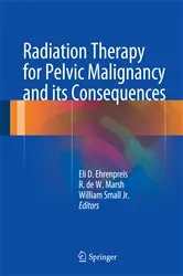 Book cover of Radiation Therapy for Pelvic Malignancy and its Consequences by Eli Daniel Ehrenpreis