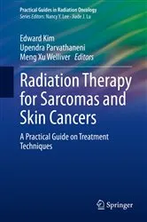 Book cover of Radiation Therapy for Sarcomas and Skin Cancers by Edward Kim