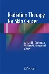 Book cover of Radiation Therapy for Skin Cancer by Armand B Cognetta