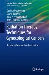 Book cover of Radiation Therapy Techniques for Gynecological Cancers by Kevin Albuquerque