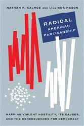 Book cover of Radical American Partisanship by Nathan P. Kalmoe