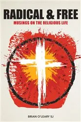 Book cover of Radical and Free by Brian O'Leary