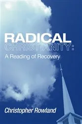 Book cover of Radical Christianity by Christopher Rowland