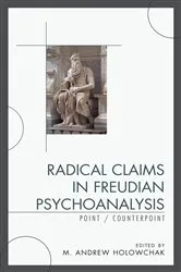 Book cover of Radical Claims in Freudian Psychoanalysis by M. Andrew Holowchak