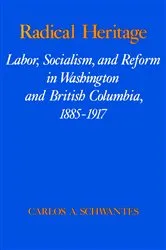 Book cover of Radical Heritage by Carlos Arnaldo Schwantes