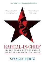 Book cover of Radical-in-Chief by Stanley Kurtz