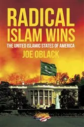 Book cover of Radical Islam Wins by Joe Oblack