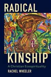 Book cover of Radical Kinship by Rachel Wheeler