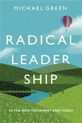 Book cover of Radical Leadership by Michael Green