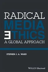 Book cover of Radical Media Ethics by Stephen J. A. Ward