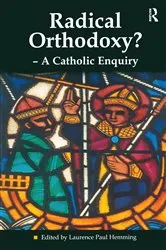 Book cover of Radical Orthodoxy? - A Catholic Enquiry by Laurence Paul Hemming