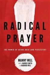 Book cover of Radical Prayer by Manny Mill