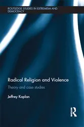 Book cover of Radical Religion and Violence by Jeffrey Kaplan
