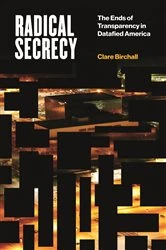 Book cover of Radical Secrecy by Clare Birchall