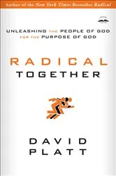 Book cover of Radical Together by David Platt