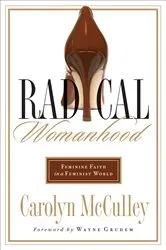 Book cover of Radical Womanhood by Carolyn McCulley