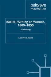 Book cover of Radical Writing on Women, 1800–1850 by K. Gleadle