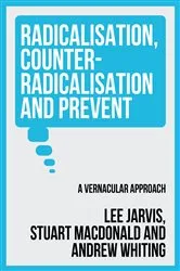 Book cover of Radicalisation, counter-radicalisation, and Prevent by Lee Jarvis