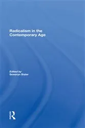 Book cover of Radicalism In The Contemporary Age, Volume 1 by Seweryn Bialer