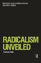 Book cover of Radicalism Unveiled by Farhaan Wali