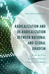 Book cover of Radicalization and De-Radicalization between National and Global Jihadism by Sara Brzuszkiewicz
