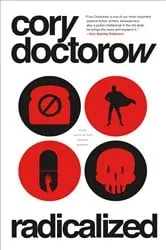 Book cover of Radicalized by Cory Doctorow