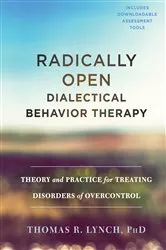 Book cover of Radically Open Dialectical Behavior Therapy by Thomas R. Lynch