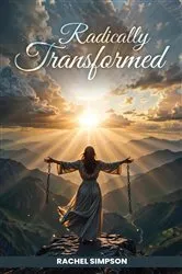 Book cover of Radically Transformed by RACHEL SIMPSON