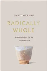 Book cover of Radically Whole by David Gibson