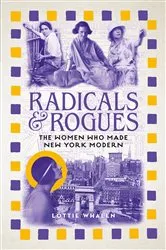 Book cover of Radicals and Rogues by Lottie Whalen