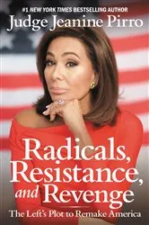 Book cover of Radicals, Resistance, and Revenge by Judge Jeanine Pirro
