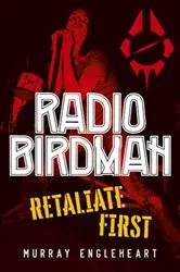 Book cover of Radio Birdman by Murray Engleheart