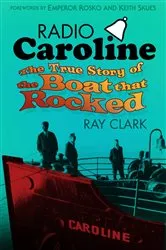 Book cover of Radio Caroline by Ray Clark