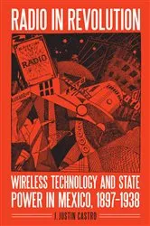 Book cover of Radio in Revolution by Joseph Justin Castro