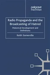 Book cover of Radio Propaganda and the Broadcasting of Hatred by K. Somerville