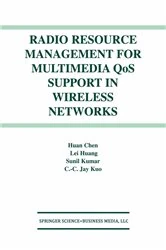 Book cover of Radio Resource Management for Multimedia QoS Support in Wireless Networks by Huan Chen