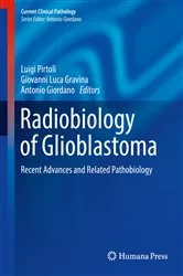 Book cover of Radiobiology of Glioblastoma by Luigi Pirtoli