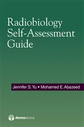 Book cover of Radiobiology Self-Assessment Guide by Jennifer Yu