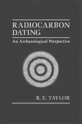 Book cover of Radiocarbon Dating by R Taylor