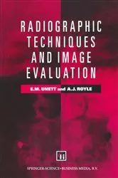 Book cover of Radiographic Techniques and Image Evaluation by Elizabeth M. Unett
